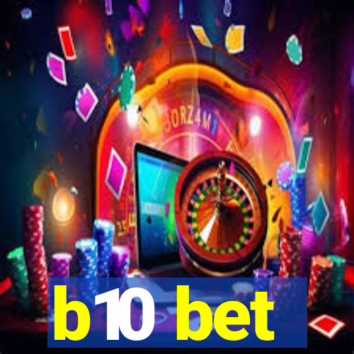 b10 bet